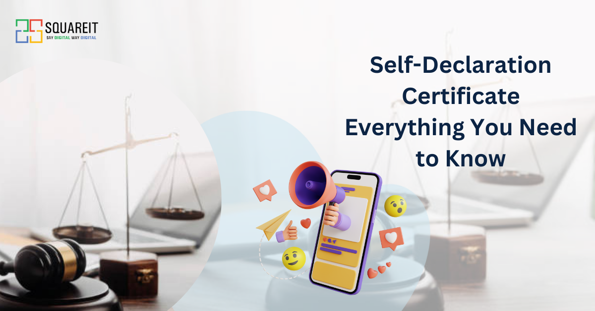 Self Declaration Certificate Everything You Need to Know